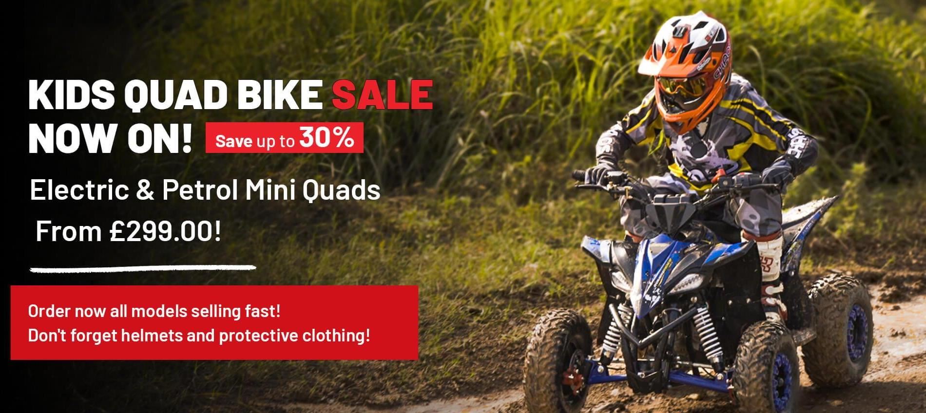 KIDS OUAD BIKE SAL NOW ON! Save up to 300%